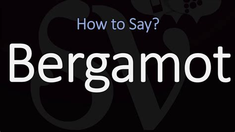 pronounce bergamot